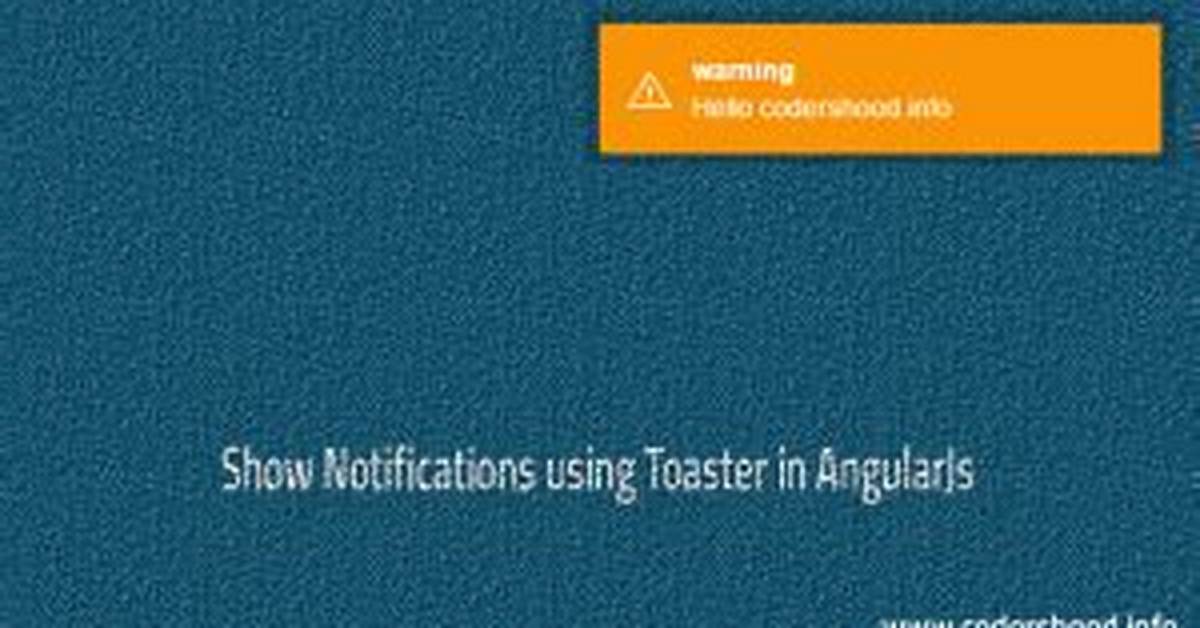 Fire Notification Toaster in Any Controller Angularjs