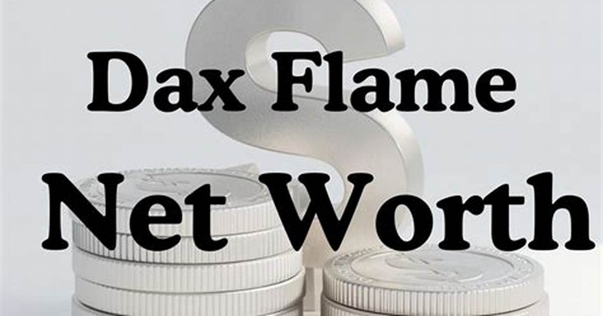 Flame Net Worth