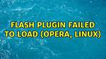 Flash Plugin Failed to Load (Opera, Linux)