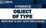 Flask Api Typeerror: Object of Type 'Response' Is Not Json Serializable
