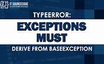 Flask Cli Shows "Typeerror: Exceptions Must Derive from Baseexception"