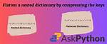 Flatten Nested Dictionaries, Compressing Keys
