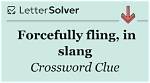 Fling Forcefully