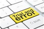 For a Trial and Error?