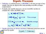 For an Ergodic Process?