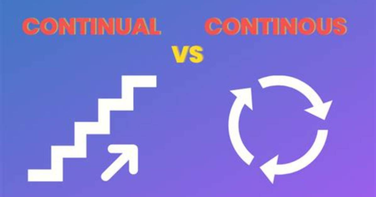 For Continual or Continuous?