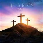 For He Is Risen?