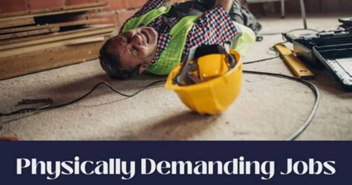 For Physically Demanding Work?