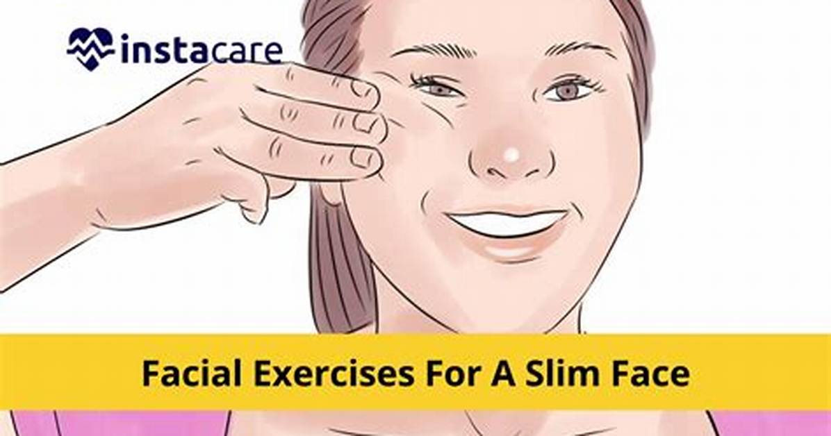 For Slimming Face Exercise?