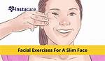 For Slimming Face Exercise?