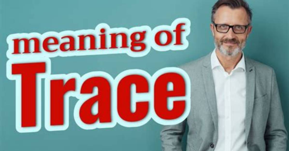 For Trace Back Meaning?