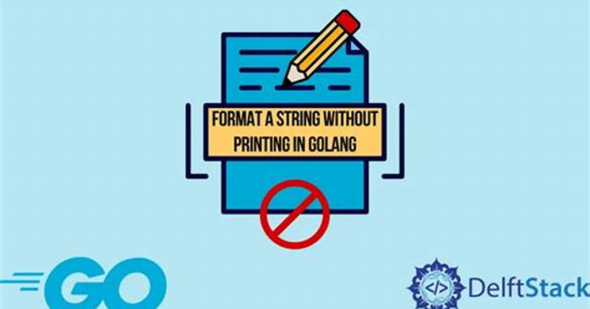 Format a Go String Without Printing?