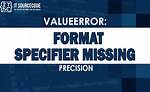Format Specifier Missing Precision Error with String Formatting