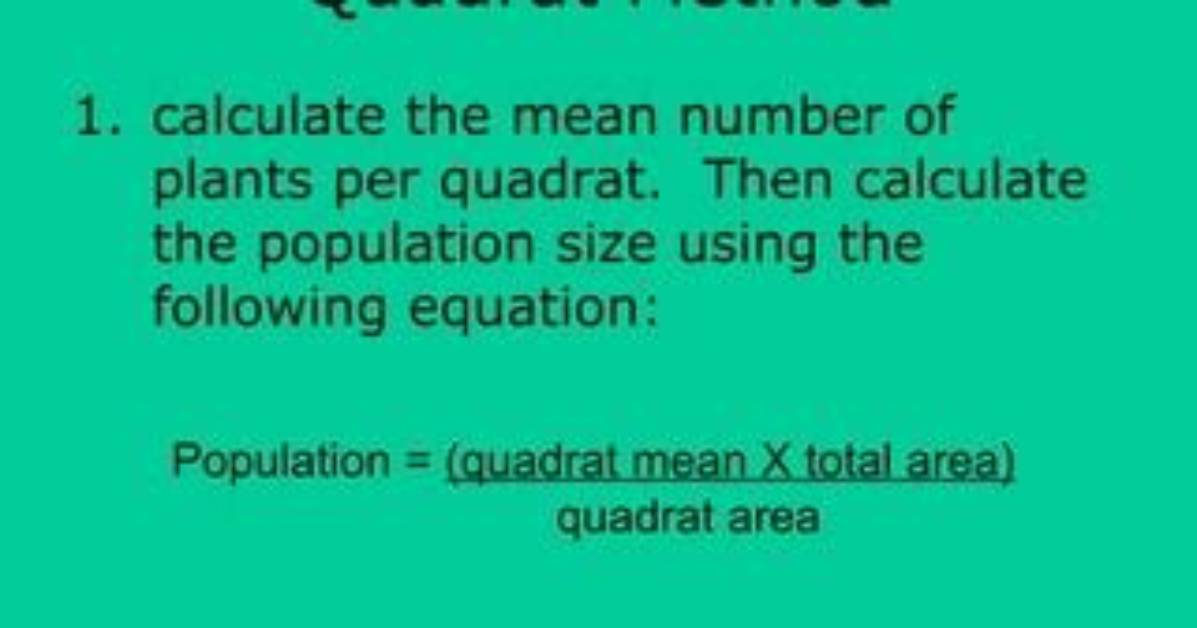Formula for Quadrat Method?
