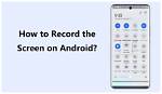 Frequent Question: Does Android Have Screen Record?