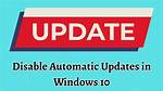Frequent Question: Does Windows 10 Disable Automatic Updates?