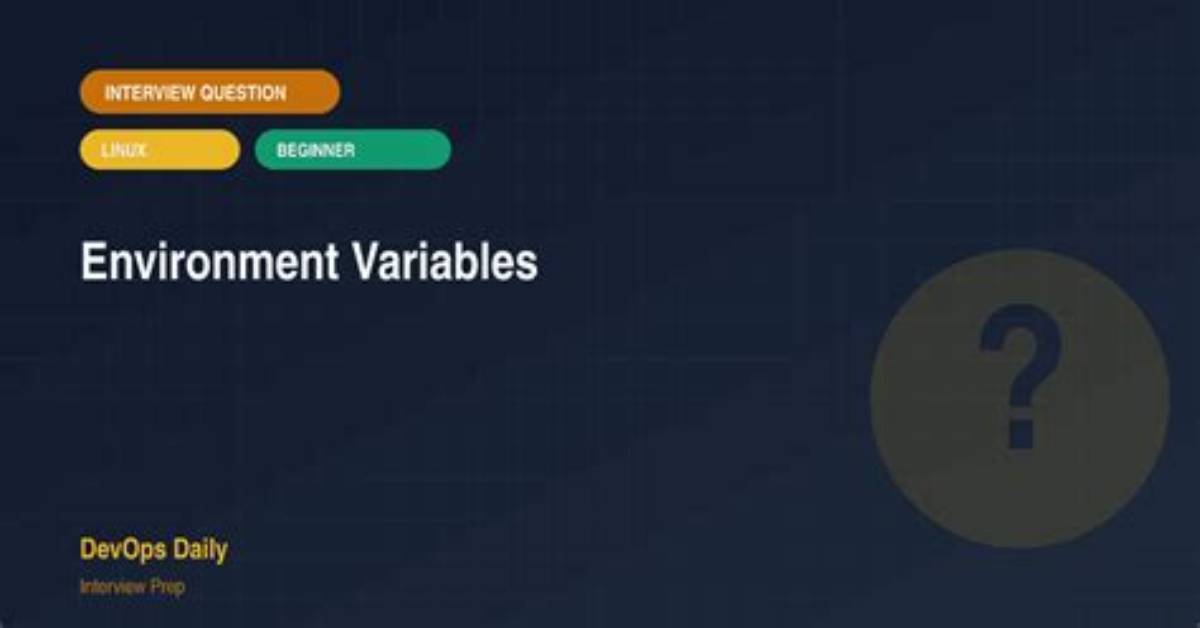 Frequent Question: How Do Environment Variables Work Linux?