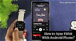 Frequent Question: How Do You Sync Android with Android?