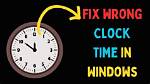 Frequent Question: Why Is My Clock Wrong on My Computer Windows 7?