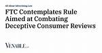 Ftc Contemplates Rule Aimed at Combating Deceptive Consumer Reviews | Venable Llp