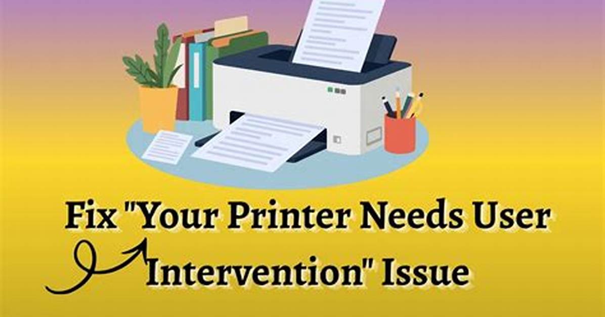 Full Fix: Printer Needs User Intervention