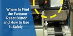 Furnace Reset Button