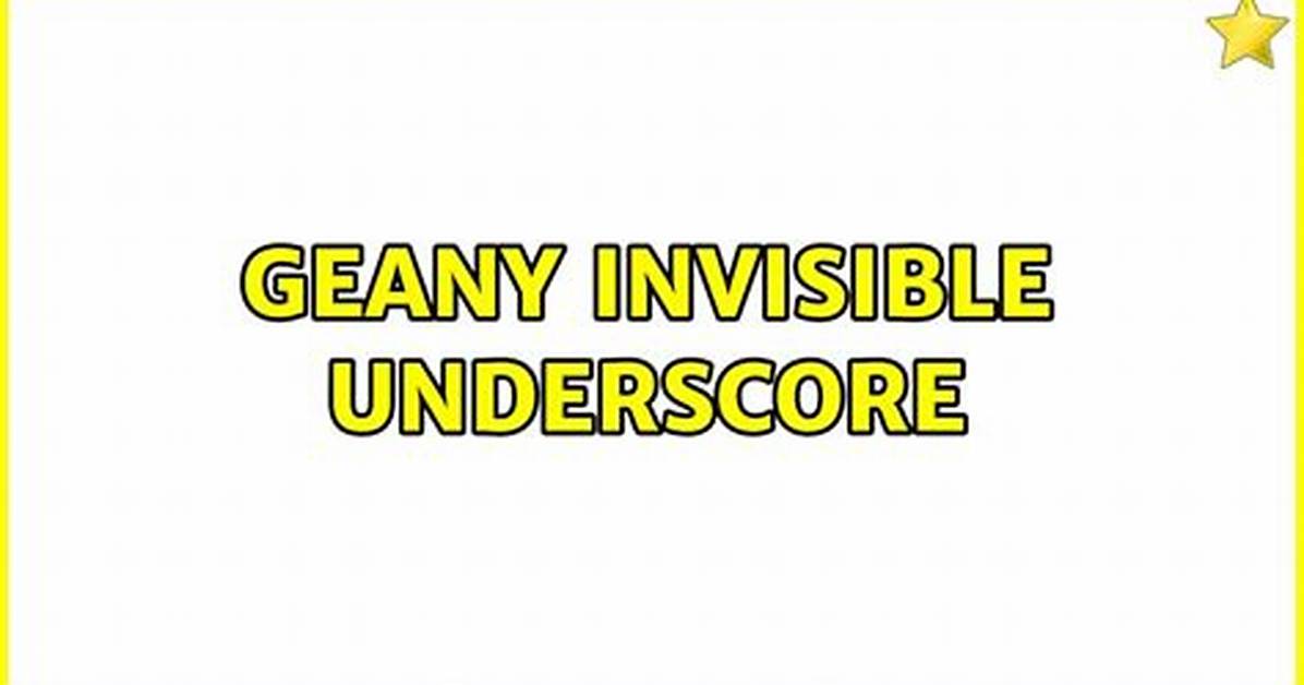Geany Invisible Underscore