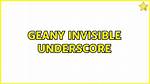 Geany Invisible Underscore