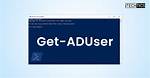 Get-Aduser - Finding a User Using Both Givenname (Firstname) and Surname