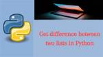 Get Difference Between Two Lists