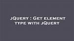 Get Element Type with jQuery