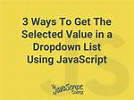 Get Selected Value in Dropdown List Using Javascript