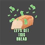 Get That Bread