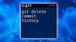 Git - Remove Commit from History