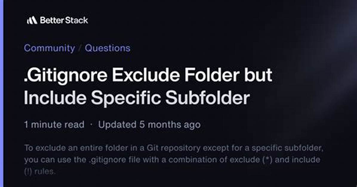 . Gitignore Exclude Folder but Include Specific Subfolder
