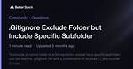 . Gitignore Exclude Folder but Include Specific Subfolder