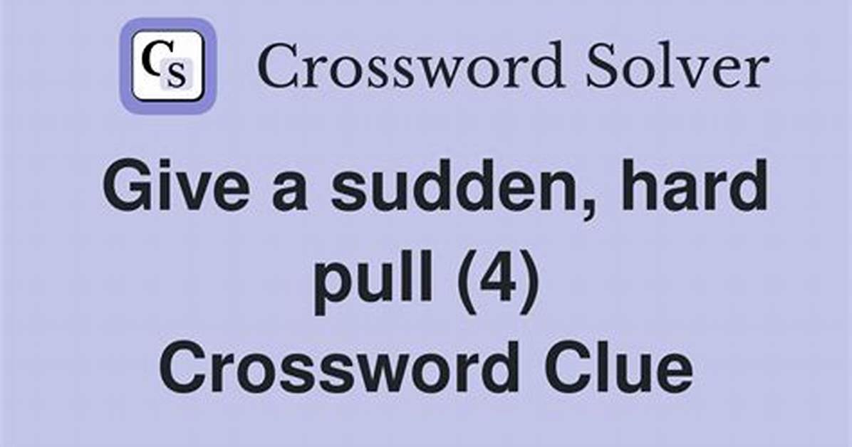 Give a Quick Hard Pull