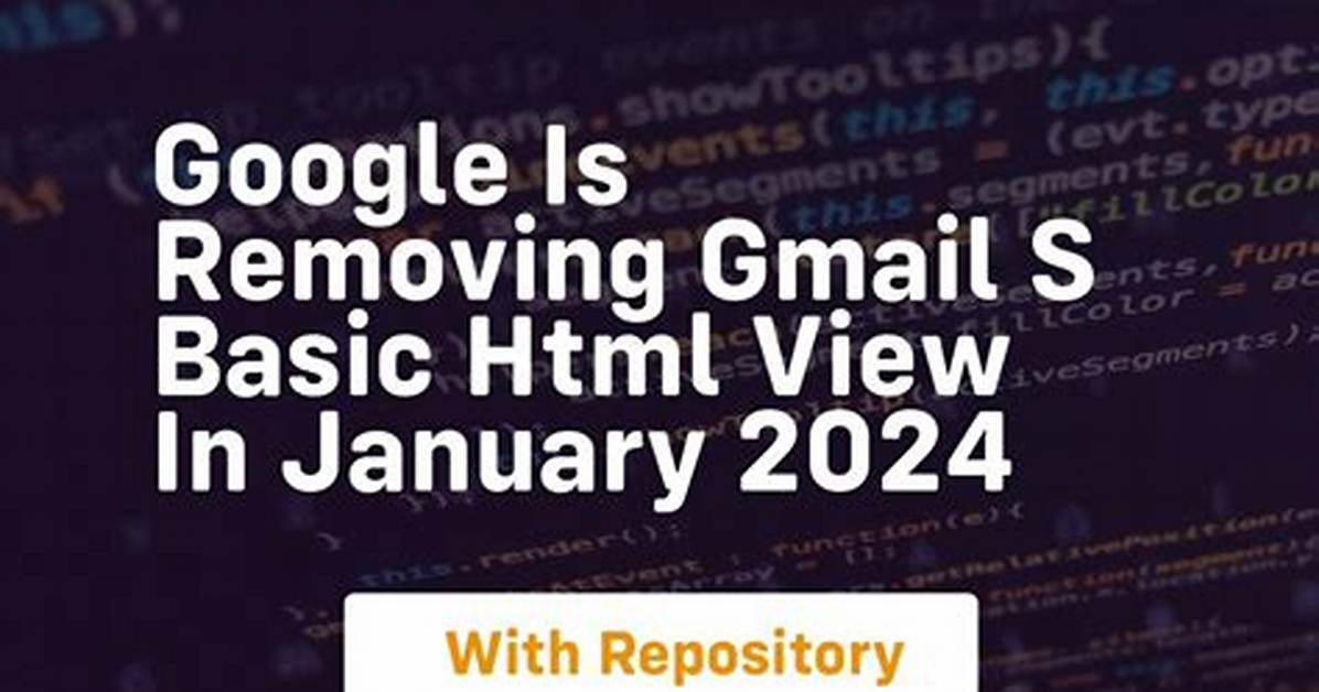 Gmail Removing Basic Html Mode in 2024