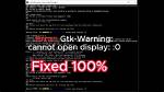 Got Error "Gtk-Warning **: Cannot Open Display:" When Using X11