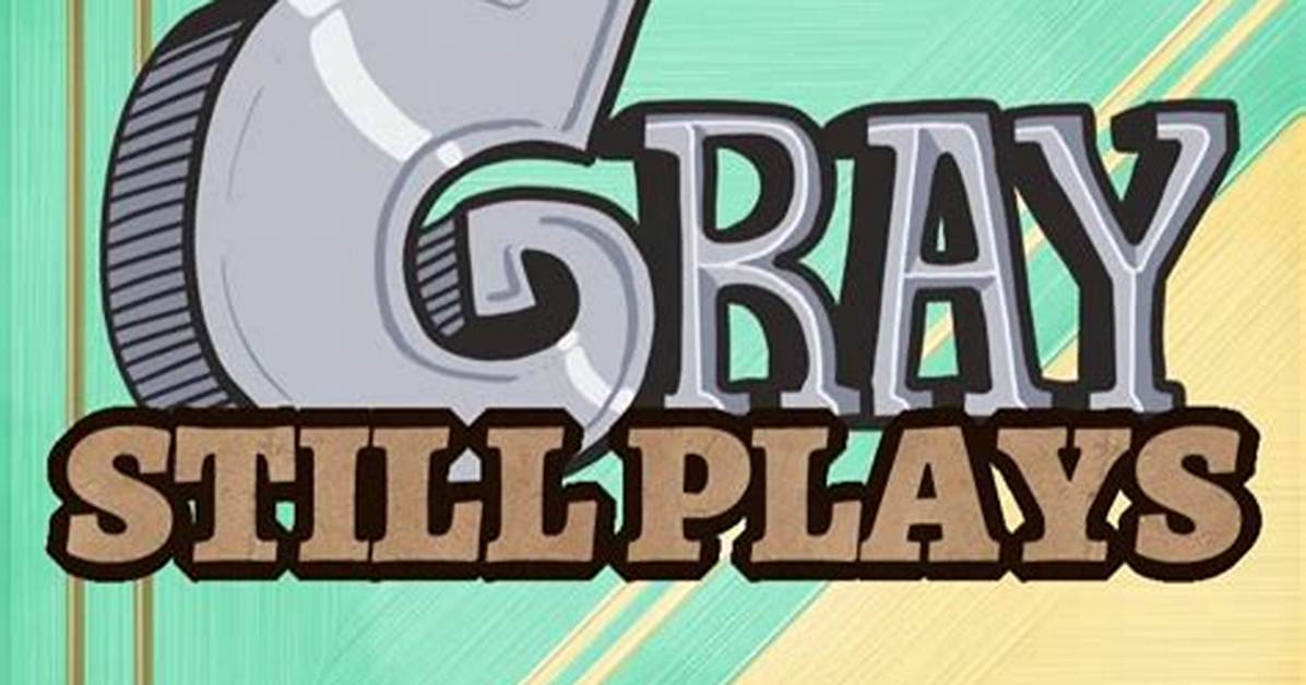 Graystillplays