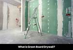 Greenboard Drywall