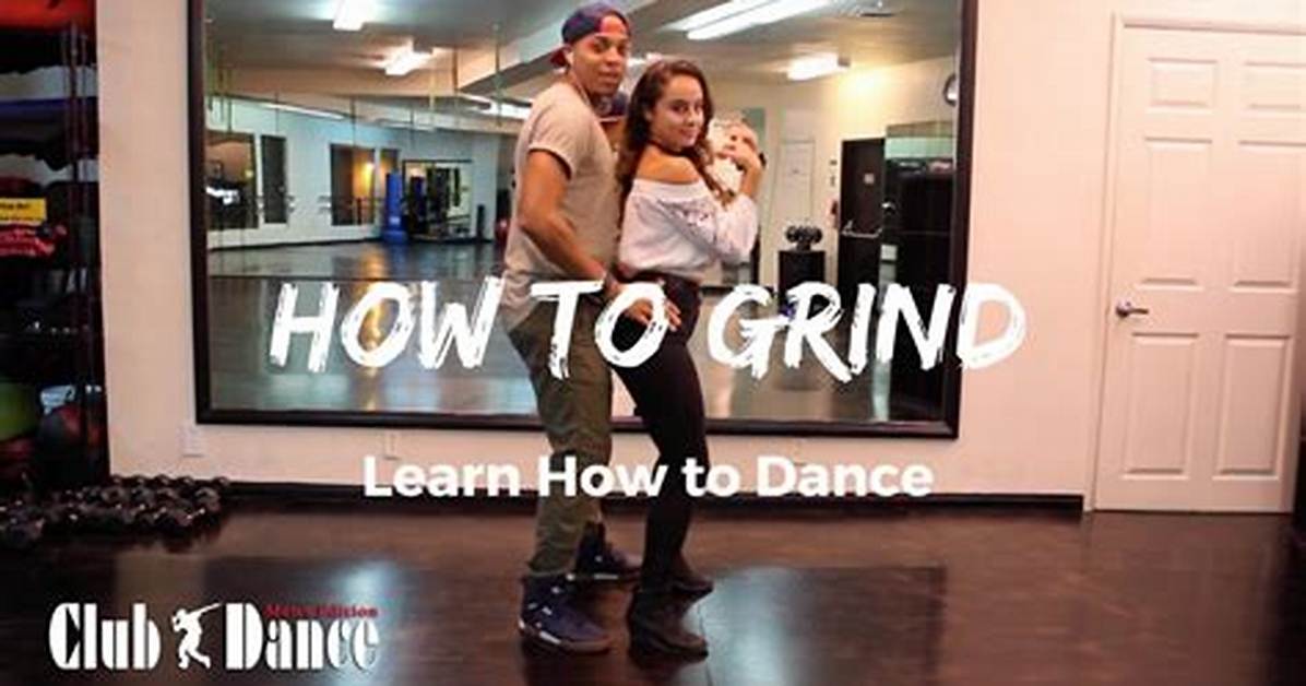 Grinding Dance
