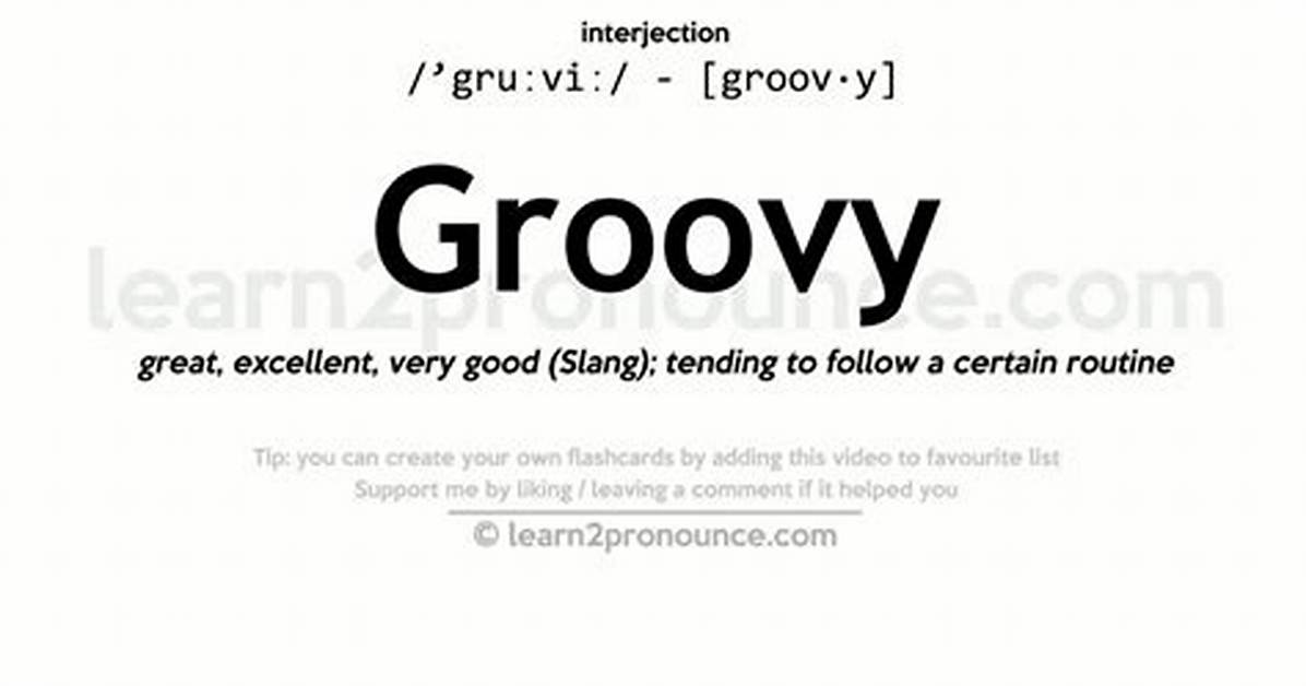 Groovy Definition