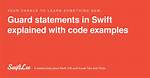 Guard Statement Explained in Swift