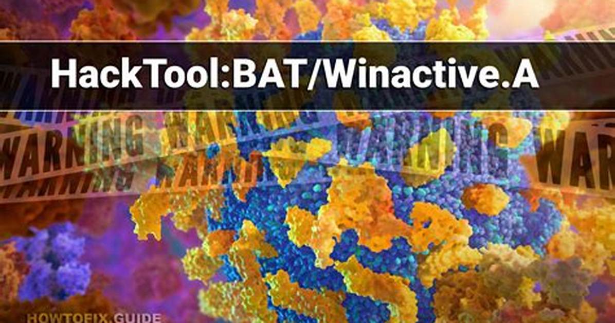 Hacktool: Bat/Winactive. a — Winactive Exploit Removal Guide