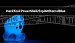 Hacktool: Powershell/Exploiteternalblue — Eternalblue Exploit Removal Guide