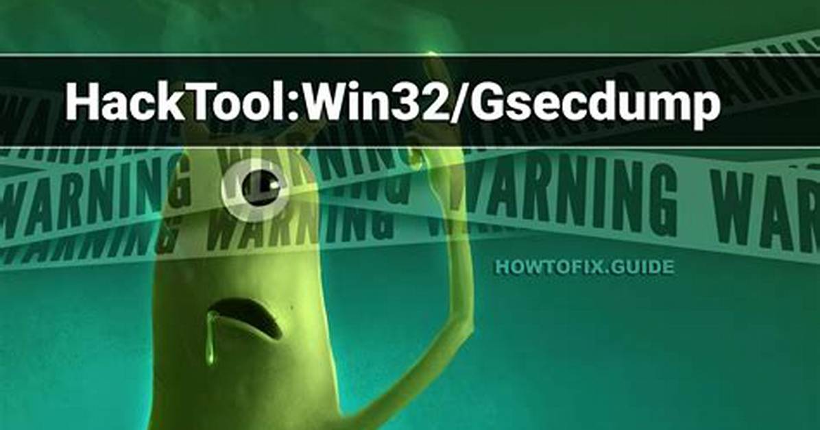Hacktool: Win32/Gsecdump — Gsecdump Hacktool Removal Guide