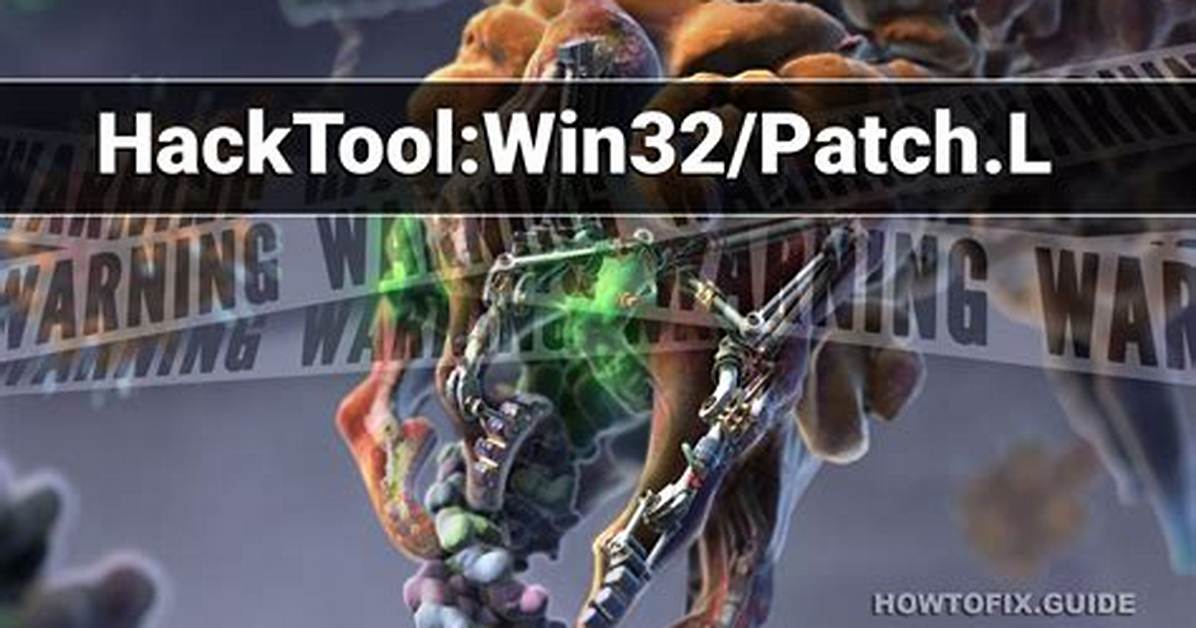 Hacktool: Win32/Patch — Virus Removal Guide