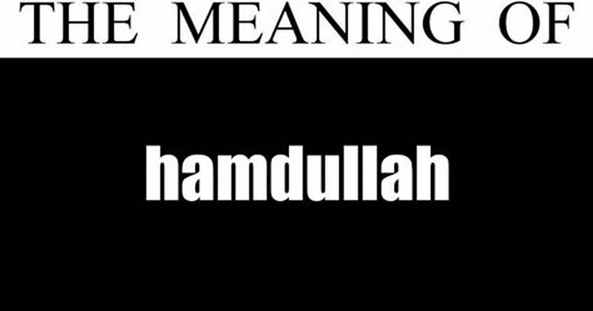 Hamdullah Meaning