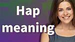 Hap Meaning